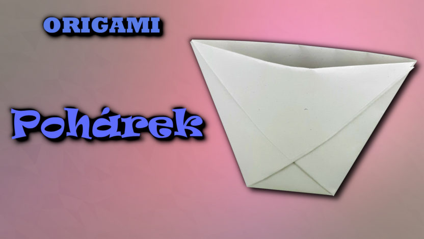 Origami pohárek - jak vyrobit pohárek z papíru