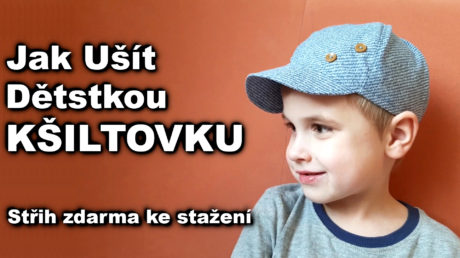 Jak ušít dětskou kšiltovku - střih a návod na šití kšiltovky